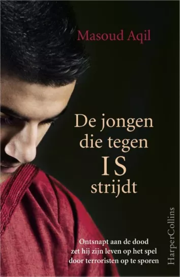 De omslag afbeelding van het boek Aqil, Masoud - De jongen die tegen IS strijdt