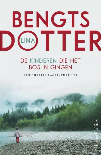 De omslag afbeelding van het boek Bengtsdotter, Lina - De kinderen die het bos in gingen