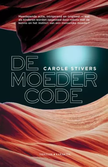 De omslag afbeelding van het boek Stivers, Carole - De moedercode