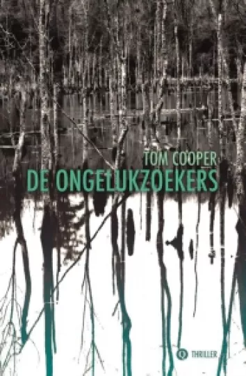 De omslag afbeelding van het boek Cooper, Tom - De ongelukzoekers