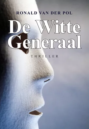 De omslag afbeelding van het boek van der Pol, Ronald - De witte generaal