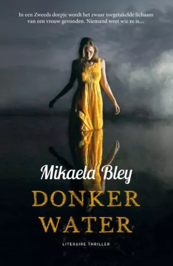 De omslag afbeelding van het boek Bley, Mikaela - Donker water