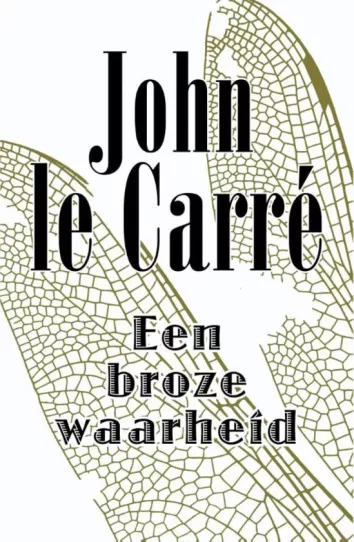 De omslag afbeelding van het boek le Carré, John - Een broze waarheid