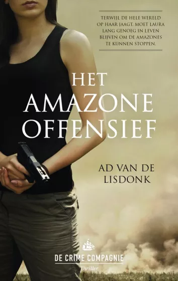 De omslag afbeelding van het boek van de Lisdonk, Ad - Het Amazone-offensief