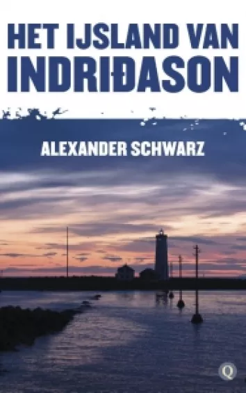 De omslag afbeelding van het boek Schwarz, Alexander - Het IJsland van Indridason