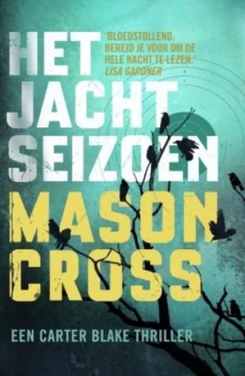 De omslag afbeelding van het boek Cross, Mason - Het jachtseizoen