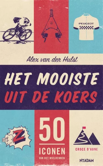 De omslag afbeelding van het boek Hulst, Alex van der - Het mooiste uit de koers