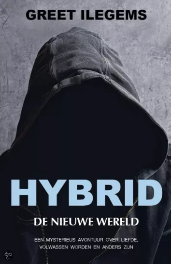 De omslag afbeelding van het boek Ilegems, Greet - Hybrid, de nieuwe wereld