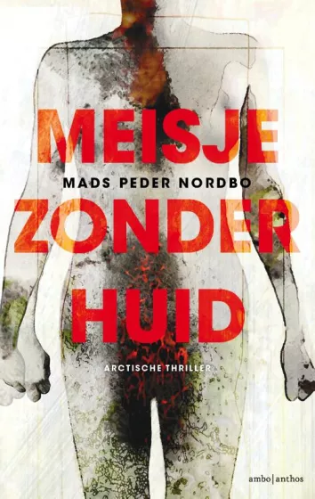 De omslag afbeelding van het boek Nordbo, Mads Peder - Meisje zonder huid