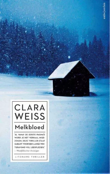 De omslag afbeelding van het boek Weiss, Clara - Melkbloed
