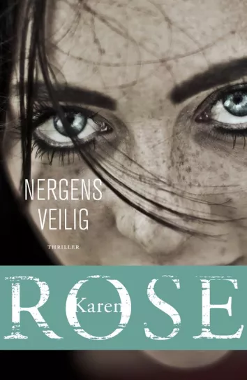De omslag afbeelding van het boek Rose, Karen - Nergens veilig