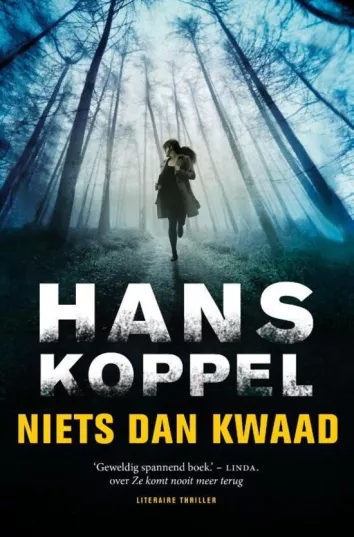 De omslag afbeelding van het boek Koppel, Hans - Niets dan kwaad