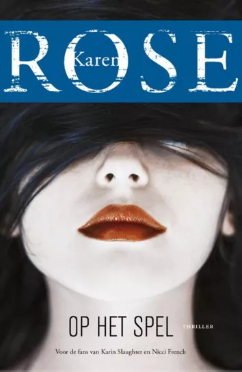 De omslag afbeelding van het boek Rose, Karen - Op het spel