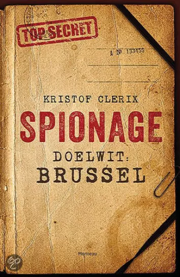 De omslag afbeelding van het boek Clerix, Kristof - Spionage. Doelwit: Brussel