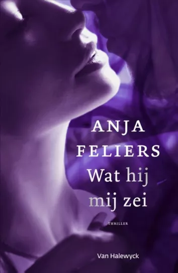 De omslag afbeelding van het boek Feliers, Anja - Wat hij mij zei
