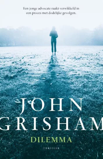 dilemma john grisham thriller thrillzone recensie.jpg
