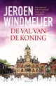 de val van de koning jeroen windmeijer thriller recensie thrillzone spanning boek.jpg