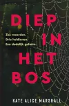 Dit is een afbeelding van de cover van het boek Diep in het bos