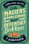 Dit is een afbeelding van de cover van het boek Een magiërshandleiding voor defensief bakken