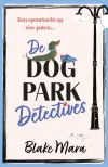 Dit is een afbeelding van de cover van het boek De dog park detectives